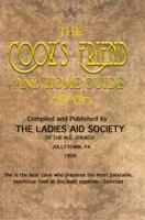 The Cook's Friend and Home Guide 0982825056 Book Cover