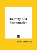 Heredity and Reincarnation 1425359701 Book Cover