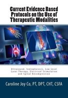 Current Evidence Based Protocols on the Use of Therapeutic Modalities 1452821860 Book Cover