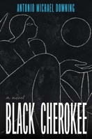 Black Cherokee: A Novel 1668066114 Book Cover