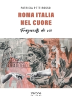 Roma italia nel cuore: Fragments de vie B0FBWF5315 Book Cover