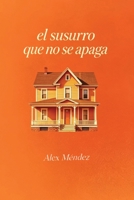 El susurro que no se apaga (Spanish Edition) B0H549MBYP Book Cover