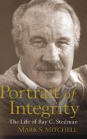 Portrait of Integrity: The Life of Ray C. Stedman 1572931167 Book Cover