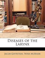 Diseases Of The Larynx 1120189462 Book Cover