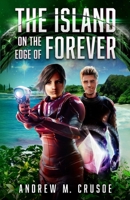 The Island on the Edge of Forever 1512376353 Book Cover