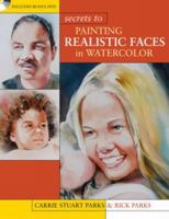 Secrets to Painting Realistic Faces in Watercolor 1440309043 Book Cover