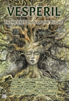 Vesperil: In the Last Days of the Blight 1640760288 Book Cover