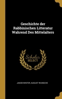 Geschichte der Rabbinischen Litteratur Wahrend Des Mittelalters 0270000372 Book Cover