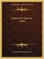 Homes Of Character (1920) 1166959996 Book Cover