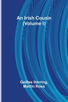 An Irish Cousin (Volume I) 9356701458 Book Cover