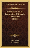 Introduction to the Preparation of Organic Compounds 0548690030 Book Cover