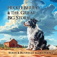Huckleberry and the Great Big Storm (Farm Adventures) 199949248X Book Cover