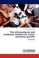 The informational and analytical solution for socio-economic growth 365910521X Book Cover