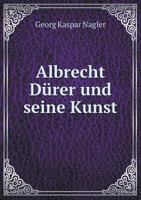 Albrecht D�rer Und Seine Kunst 1160296103 Book Cover