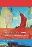 "LEBEN-LEIDENSCHAFT&CHARISMA": Leidenschaft, um erfolgreich zu sein. B08RH2C4G6 Book Cover