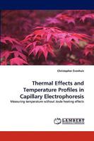 Thermal Effects and Temperature Profiles in Capillary Electrophoresis 3838334469 Book Cover