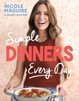 Simple Dinners Every Day 1761566849 Book Cover