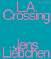 Jens Liebchen L.A. CROSSING /anglais/allemand 3960700865 Book Cover