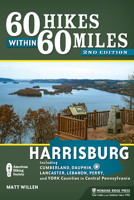 60 Hikes Within 60 Miles: Harrisburg: Including Cumberland, Dauphin, Lancaster, Lebanon, Perry, and York Counties in Central Pennsylvania 1634041631 Book Cover