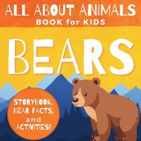 All About Animals Book for Kids: Bears B0F92N33XK Book Cover
