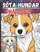 Söta hundar: Målarbok B0CVQT9V84 Book Cover