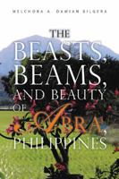 The Beasts, Beams, and Beauty of Abra, Philippines 1543446299 Book Cover