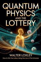Quantum Physics and the Lottery B0G4X9N91Y Book Cover