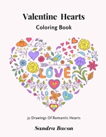 Valentine Hearts Coloring Book B083XWM716 Book Cover