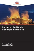 La dure réalité de l'énergie nucléaire (French Edition) 6209903819 Book Cover
