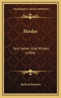 Herder: Sein Leben Und Wirken (1904) 116119522X Book Cover