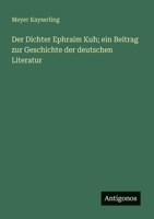Der Dichter Ephraim Kuh; ein Beitrag zur Geschichte der deutschen Literatur (German Edition) 3386136796 Book Cover