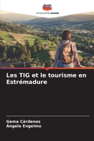 Les TIG et le tourisme en Estrémadure (French Edition) 6206924963 Book Cover