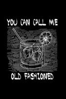 You can call me old fashioned: 6x9 Drink blank with numbers paper notebook notes 1676686142 Book Cover