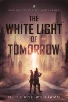 The White Light of Tomorrow 099885350X Book Cover