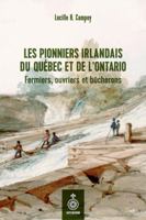 LES PIONNIERS IRLANDAIS DU QUEBEC ET DE L'ONTARIO 2897915579 Book Cover