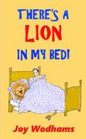 There's A Lion In My Bed! 1517658861 Book Cover