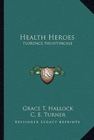 Health Heroes: Florence Nightingale 1432569686 Book Cover