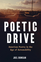 Poetic Drive: American Poetry in the Age of Automobility (Cultural Frames, Framing Culture) 0813954037 Book Cover