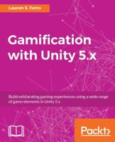 Gamification with Unity 5.x 1786463482 Book Cover