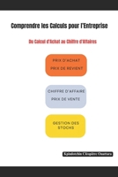 Comprendre les calculs pour l'entreprise B0BZFJ46JL Book Cover
