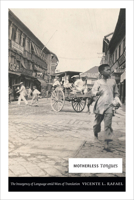 Motherless Tongues: The Insurgency of Language amid Wars of Translation 0822360748 Book Cover