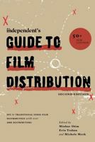 The Independent's Guide to Film Distribution 1494807904 Book Cover