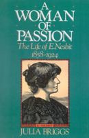 A Woman of Passion: The Life of E. Nesbit 0140113088 Book Cover