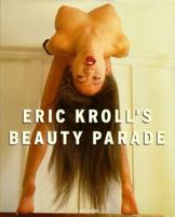 Eric Kroll's Beauty Parade (Eric Kroll's Fetish Girls) 3822886017 Book Cover