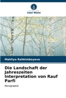 Die Landschaft der Jahreszeiten Interpretation von Rauf Parfi (German Edition) 6206951391 Book Cover