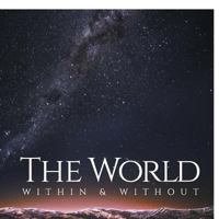 The World Within & Without 1524561665 Book Cover