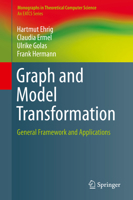 Graph and Model Transformation: General Framework and Applications 3662569108 Book Cover
