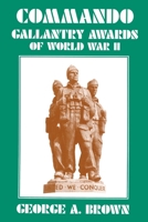 Commando Gallantry Awards of World War II. 1843420120 Book Cover