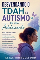 Desvendando o TDAH e o Autismo em uma Adolescente: Guia para pais sobre sinais ocultos,desafios sensoriais,regulação emocional,confiança social,função ... e desenvolvimento pleno (Portuguese Edition) B0H748LZ51 Book Cover