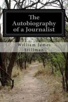 The Autobiography of a Journalist 1438533446 Book Cover